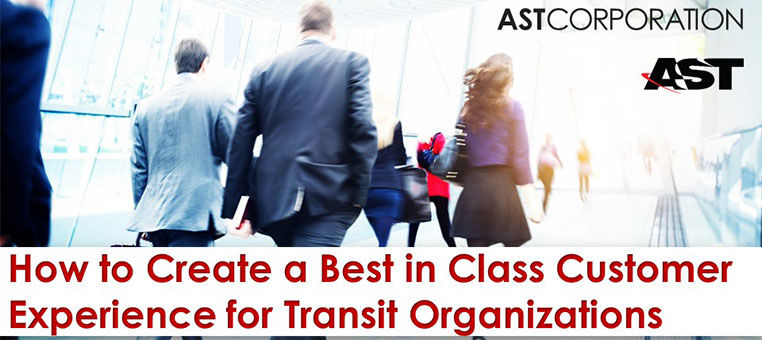 How to Create a Best in Class Customer Experience for Transit Organizations