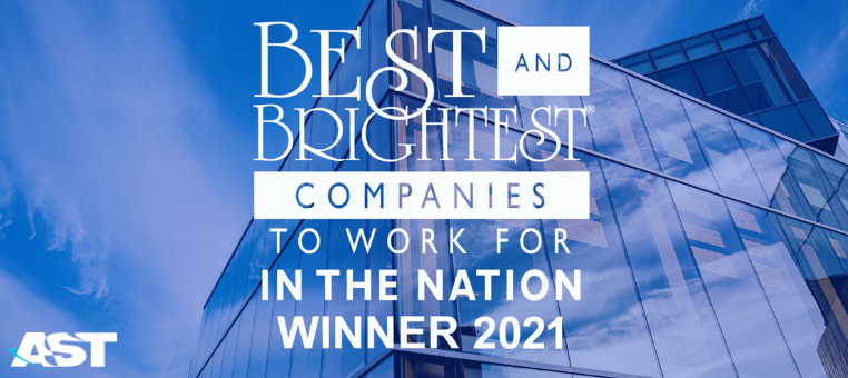 AST Named Nationwide Winner of ‘Best and Brightest Companies to Work For®’, 2021